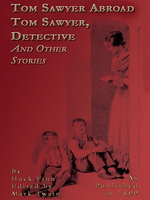 cover image of Tom Sawyer Abroad, Tom Sawyer Detective and Other Stories